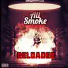 All Smoke Reload (Deluxe) album lyrics, reviews, download