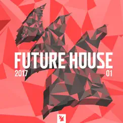 Future House 2017-01 - Armada Music by Various Artists album reviews, ratings, credits