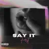 Say It First - Single album lyrics, reviews, download