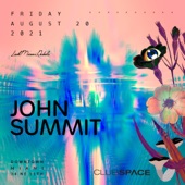 John Summit at Club Space, Miami, Aug 20, 2021 (DJ Mix) artwork