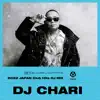 DJ CHARI 2022 JAPAN Club Hits (DJ Mix) album lyrics, reviews, download