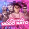 Ativando Modo Rato (feat. Zeca malvina) - Felipe Do Pascoal, Barca Na Batida & Luanzinho do Recife lyrics