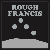 Rough Francis - Blind Pigs