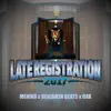 Stream & download Late Registration 2017 (feat. Benjamin Beats) - Single