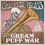 Grateful Brass, Jazz Mafia & Adam Theis - Cream Puff War (feat. Rich Armstrong)