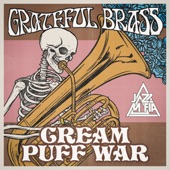Grateful Brass - Cream Puff War (feat. Rich Armstrong)
