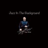 Jazz In the Background - EP