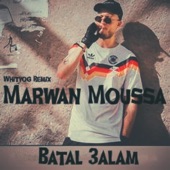 BATAL 3ALAM - بطل عالم (feat. Marawan M) artwork