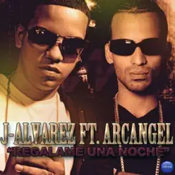 Regálame una Noche (feat. Arcángel) - Single - J Alvarez