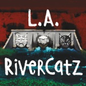 L.A. RiverCatz - Bring Me the Meat