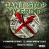 Can't Stop My Grind - Single album lyrics, reviews, download
