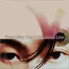 Stream & download That's Why I Can't Talk About Love (feat. Woo) - Single