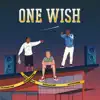 One Wish (feat. KMC) - Single album lyrics, reviews, download