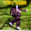 Too Long - Single