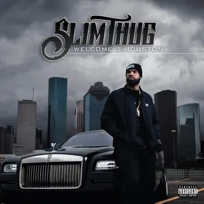 Welcome 2 Houston - Slim Thug