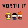 Worth It (feat. Canbino & Orlando Angelo) - Single album lyrics, reviews, download