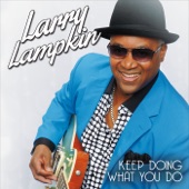 Larry Lampkin - Keep Doing What You Do