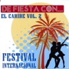 De Fiesta Con... El Caribe, Vol. 2: Festival Internacional, 2018