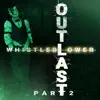 Outlast, Pt. 2 - Single album lyrics, reviews, download