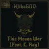 This Means War (feat. C. Ray) - Single album lyrics, reviews, download