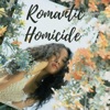 Romantic Homicide - Single