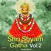Shri Shyam Gatha, Vol. 2 - EP album lyrics, reviews, download