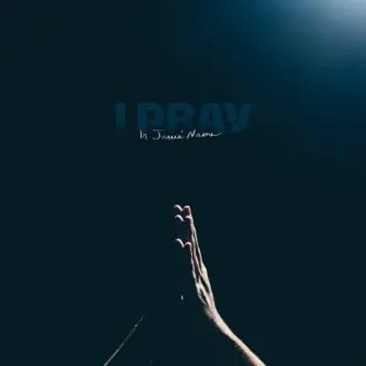 I Pray - Single by Brett Raio, Paul Hernandez & Aubree Renee album reviews, ratings, credits