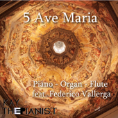 Ave Maria (Caccini) [feat. Federico Vallerga] - KayThePianist