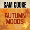 Sam Cooke - Sad Mood
