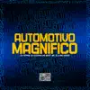 Stream & download Automotivo Magnifico - Single (feat. MC Gedai) - Single