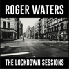 Roger Waters - The Lockdown Sessions artwork