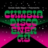 Sonido Gallo Negro - Cumbia Disco Energy (feat. Polymarchs)