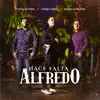 Hace Falta Alfredo (feat. Fuera de Serie & Julian Mercado) - Single album lyrics, reviews, download