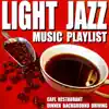 Light Jazz Music Playlist album lyrics, reviews, download