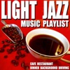 Light Jazz Music Playlist