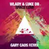 Stream & download Space Love (Gary Caos Remix) - Single