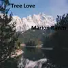 Tree Love - Single album lyrics, reviews, download