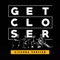 Get Closer (Kizomba Version) - MDPC lyrics