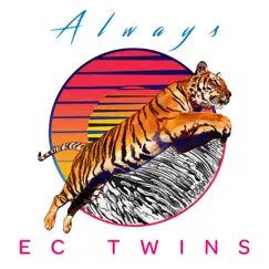 Always (feat. Francci) - Single by EC Twins album reviews, ratings, credits