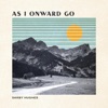 As I Onward Go - EP