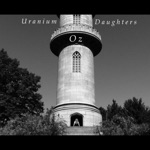 Uranium Daughters - I Only Love You When I'm Drunk