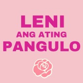 Leni Ang Ating Pangulo artwork