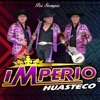 Trio Imperio Huasteco - Si Pudiera