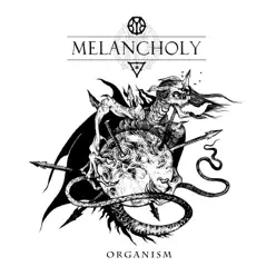 Organism - Single - Melancholy Organism - Single - Melancholy