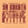 Ya Kokota (feat. Mellow & Sleazy, Tman Xpress & Lastborndiroba) - Single