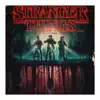 Stranger Things - Single album lyrics, reviews, download