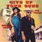 Give Up Your Guns (feat. SHAYNE MARIE) - Don Welch lyrics