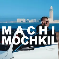 Machi Mochkil - Single - Mr. Crazy Machi Mochkil - Single - Mr. Crazy