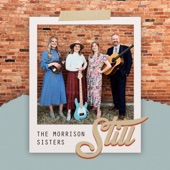 The Morrison Sisters - Still