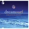 Stream & download Dreamsurf: Ocean Waves for Relaxation